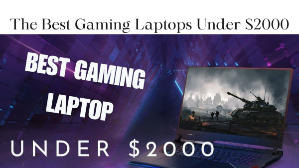 The Best Gaming Laptops Under $2000
