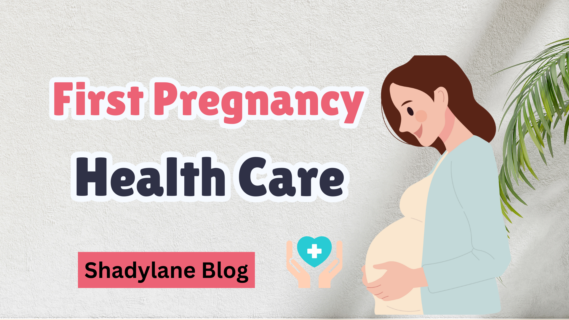 First Pregnancy Health Care